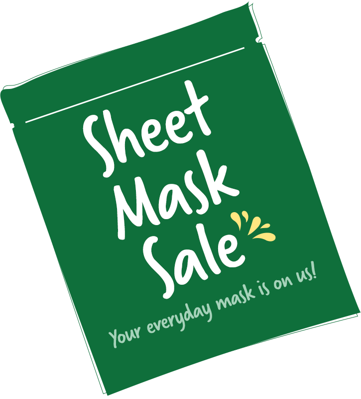 Sheet Mask Sale Your everyday mask is on us!