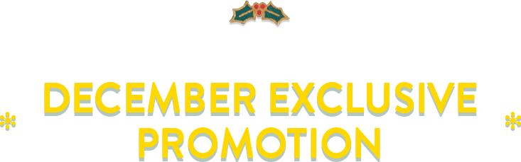 December Exclusive / Promotion